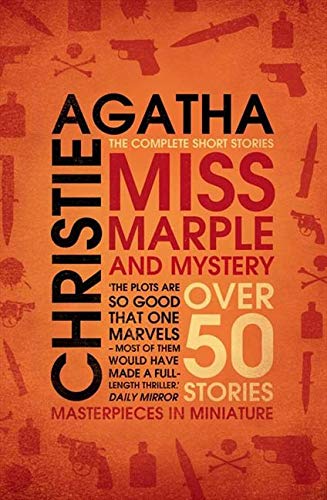 Miss Marple And Mystery. The Complete Short Stories