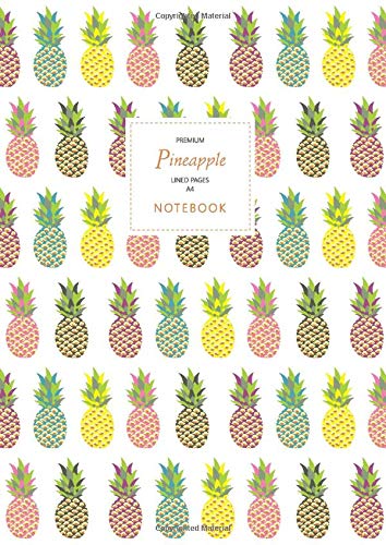 Pineapple Notebook - Lined Pages - A4 - Premium: (White Edition) Fun notebook 192 lined pages (A4 / 8.27x11.69 inches / 21x29.7cm)