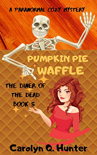 Pumpkin Pie Waffle (The Diner of the Dead Series Book 5) (English Edition)