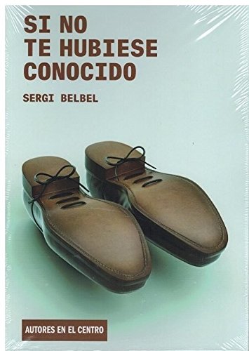 Si no te hubiese conocido (Autores en el Centro)