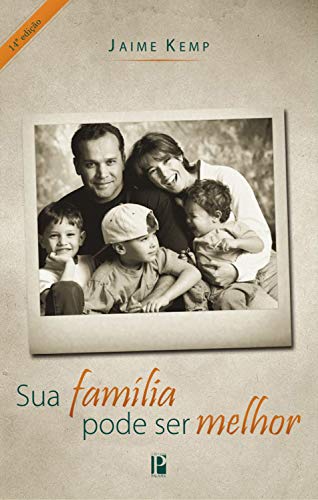 Sua família pode ser melhor (Portuguese Edition)