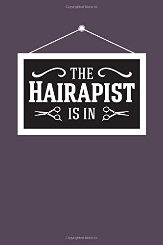 The Hairapist Is In Hairstylist Barber Salon Sign Journal Dark: (6x9 Journal): College Ruled Lined Writing Notebook, 120 Pages