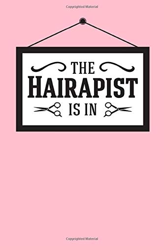 The Hairapist Is In Hairstylist Barber Salon Sign Journal Light: (6x9 Journal): College Ruled Lined Writing Notebook, 120 Pages