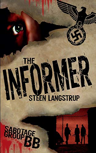 The Informer: Volume 1 (Sabotage Group BB)