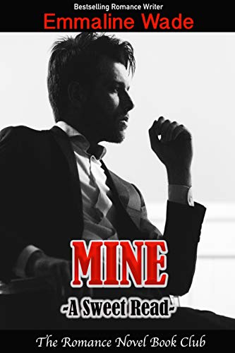 The Romance Novel Book Club #30: Mine (English Edition)