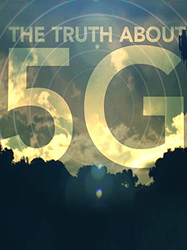 The Truth About 5G