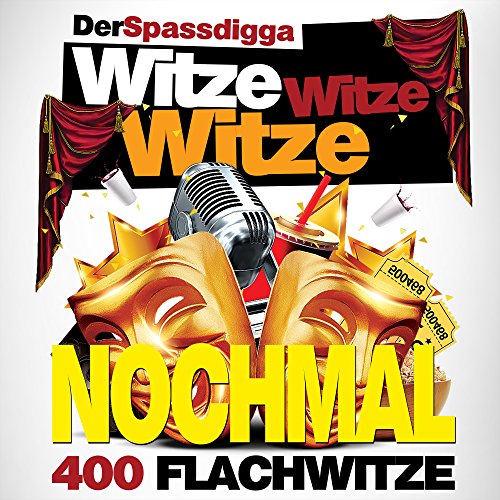 Witze Witze Witze - Nochmal 400 Flachwitze - Teil 9 [Explicit]