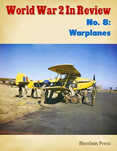 World War 2 In Review No. 8: Warplanes (English Edition)