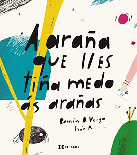 A araña que lles tiña medo ás arañas (Infantil E Xuvenil - Pequeno Merlín - Albums)