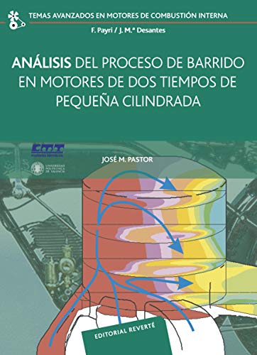 Análisis del proceso de barrido en motores de dos tiempos de pequeña cilindrada (Temas Avanzados en Motores de Combustión Interna nº 13)