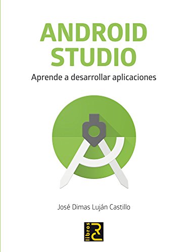 ANDROID STUDIO. Aprende a desarrollar aplicaciones