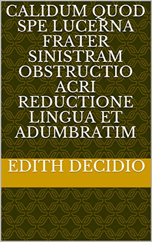 calidum quod spe lucerna frater sinistram obstructio acri reductione Lingua et adumbratim (Italian Edition)