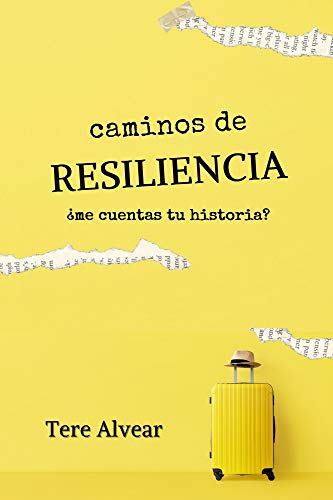 CAMINOS DE RESILIENCIA: ¿Me cuentas tu historia?