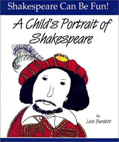 Child's Portrait of Shakespeare (Shakespeare Can Be Fun!)