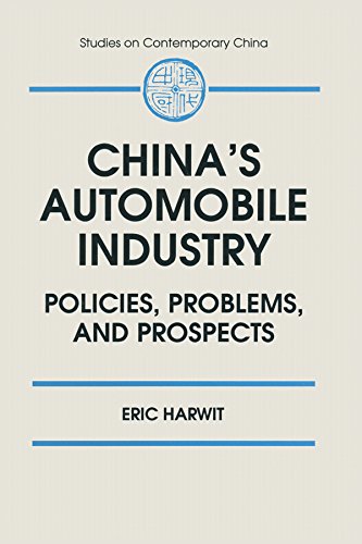 China's Automobile Industry: Policies, Problems and Prospects (Studies on Contemporary China) (English Edition)