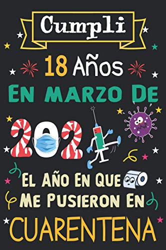 Cumplí 18 Años En Marzo De 2021: 18 años. Libro de visitas, cuaderno, 120 páginas de felicitaciones, idea de regalo, regalo Para la esposa, novia, mujer, La madre