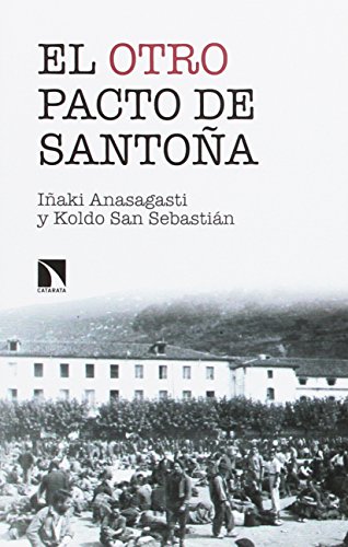 El otro pacto de Santoña: La misma historia contada esta vez de verdad (Mayor)