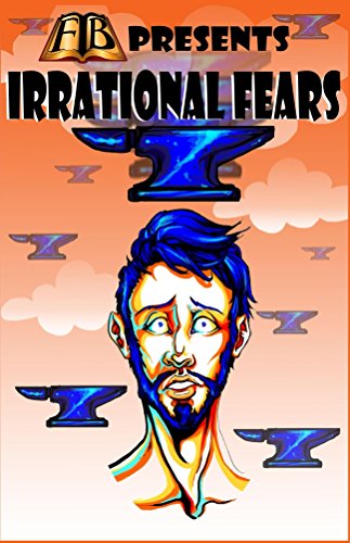 FTB Presents: Irrational Fears (English Edition)