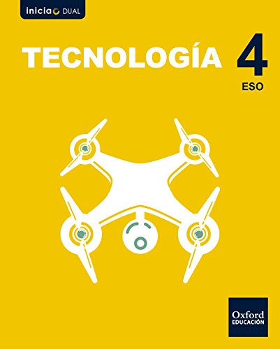 Inicia Dual Tecnología. Libro De Alumno - 4º ESO - 9780190503789