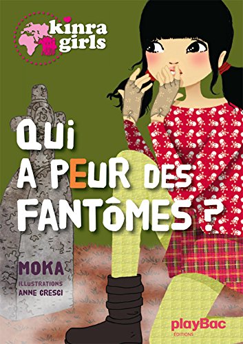 Kinra girls - Qui a peur des fantômes ? Tome 4 (P.BAC KIN FICTI)