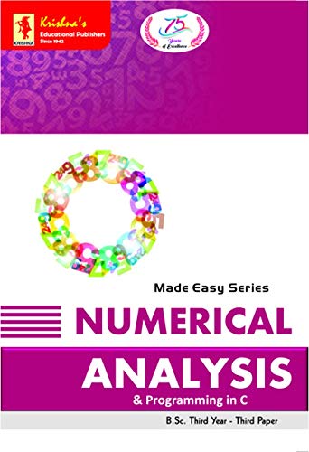 Krishna's ME Numerical Analysis & Programming in C| Edition-2|code-761 (Computer Science Book 2) (English Edition)