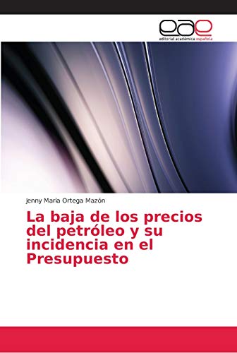 La baja de los precios del petróleo y su incidencia en el Presupuesto