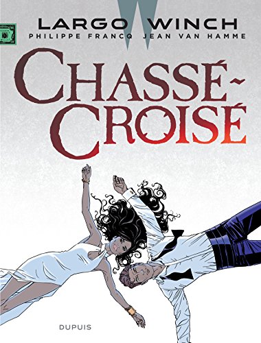 Largo Winch - Tome 19 - Chassé-Croisé