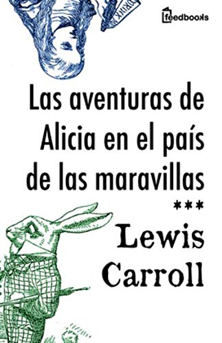 Las aventuras de Alicia en el País de las Maravillas