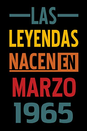 Las leyendas nacen en Marzo 1965: Regalo de cumpleaños perfecto para niños y niñas de 56 años | 110 páginas (6 x 9) pulgadas | Idea de regalo de ... de cumpleaños para los nacidos en Marzo.