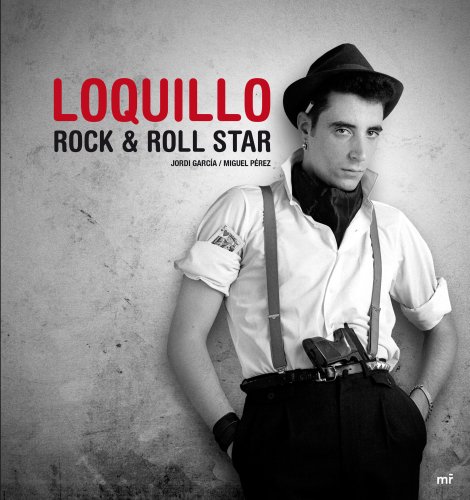 Loquillo. Rock & Roll Star (MR Biografías)