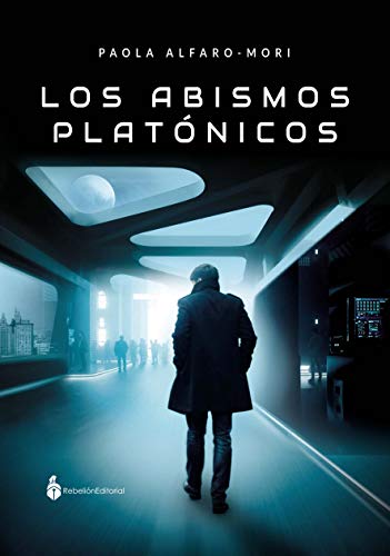 Los abismos platónicos: Romance, secretos y una atrevida lucha por justicia y libertad en una sociedad distópica y confinada.