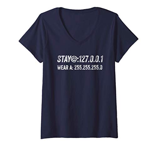 Mujer Stay at 127.0.0.1 Wear a 255.255.255.0 IT IP Address Pun Camiseta Cuello V