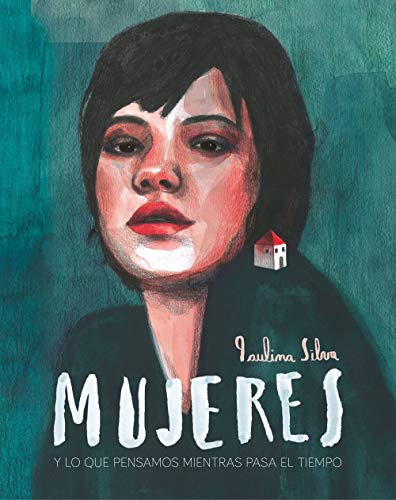 Mujeres: ...y lo que pensamos mientras pasa el tiempo (Poesía ilustrada)