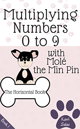 Multiplying Numbers 0 to 9 with Molé the Min Pin: The Horizontal Book (English Edition)