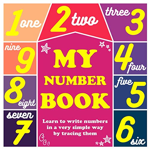 My Number Book: Number Tracing Book, Numbers Practice Workbook, First Numbers, Learn to Write Numbers in a Very Simple Way, by Tracing Them