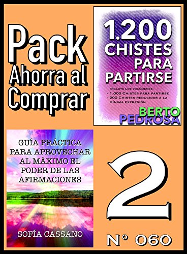 Pack Ahorra al Comprar 2 (Nº 060): Guía práctica para aprovechar al máximo el poder de las afirmaciones & 1200 Chistes para partirse