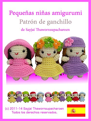 Pequeñas niñas amigurumi: Patrón de ganchillo (Lindos y Pequeños Amigurumis nº 2)