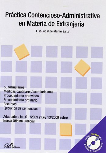 Práctica contencioso-administrativa en materia de extranjería: 50 formularios. Medidas cautelares/cautelarísimas. Procedimiento abreviado. ... y Ley 13/2009 sobre Nueva Oficina Judicial