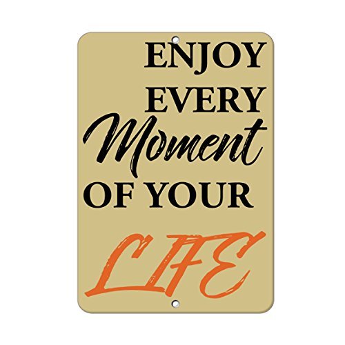 qidushop Enjoy Every Moment of Your Life Señal de Metal de Aluminio para decoración de Pared para Garaje, hogar, Patio