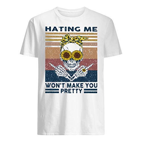 Skull Sunflower Hating Me Won'T Make You Pretty Vintage Retro T-Shirt