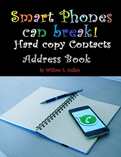 Smart Phones can break!: Hard copy contacts address book