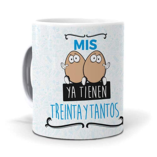 Taza Mis Huevos ya Tienen Treinta y tantos