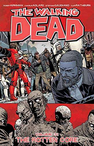 The Walking Dead Volume 31: The Rotten Core