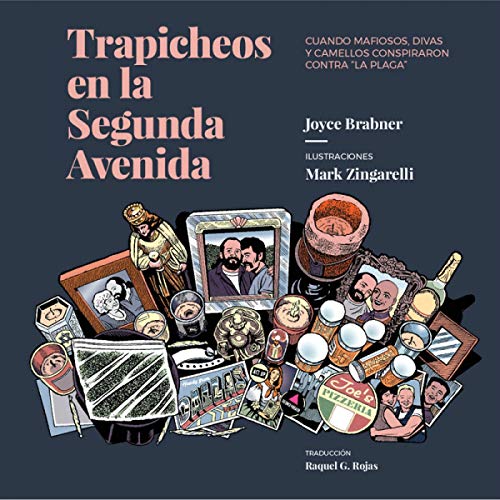 Trapicheos en la segunda avenida: Cuando mafiosos, divas y camellos conspiraron contra la Plaga (DOS BIGOTES)