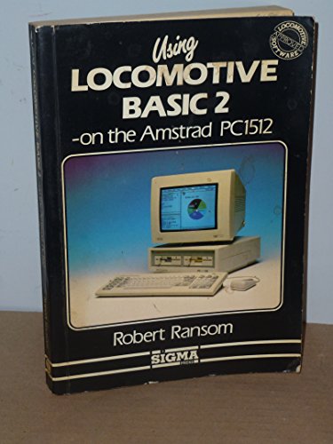 Using Locomotive BASIC 2: On the Amstrad PC 1512