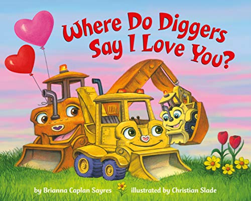 Where Do Diggers Say I Love You? (Where Do...Series) (English Edition)