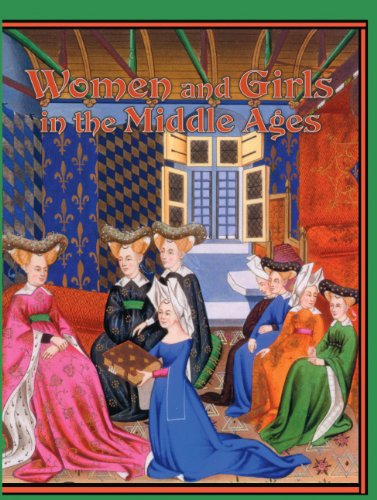 Women and Girls in the Middle Ages (Medieval Worlds (Prebound))