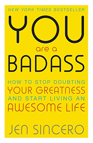 You Are a Badass: How to Stop Doubting Your Greatness and Start Living an Awesome Life (English Edition)