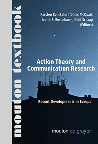 Action Theory and Communication Research: Recent Developments in Europe. (Mouton Textbook) (Communications Monograph [CM] Book 3) (English Edition)