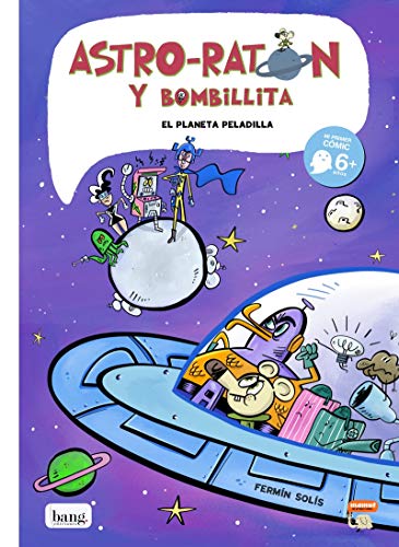 Astro-ratón y bombillita - Número 4: El planeta peladilla (MAMUT 6+)